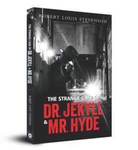 The Strange Case of DR. Jakyll & MR. Hyde by Robert Louis Stevenson