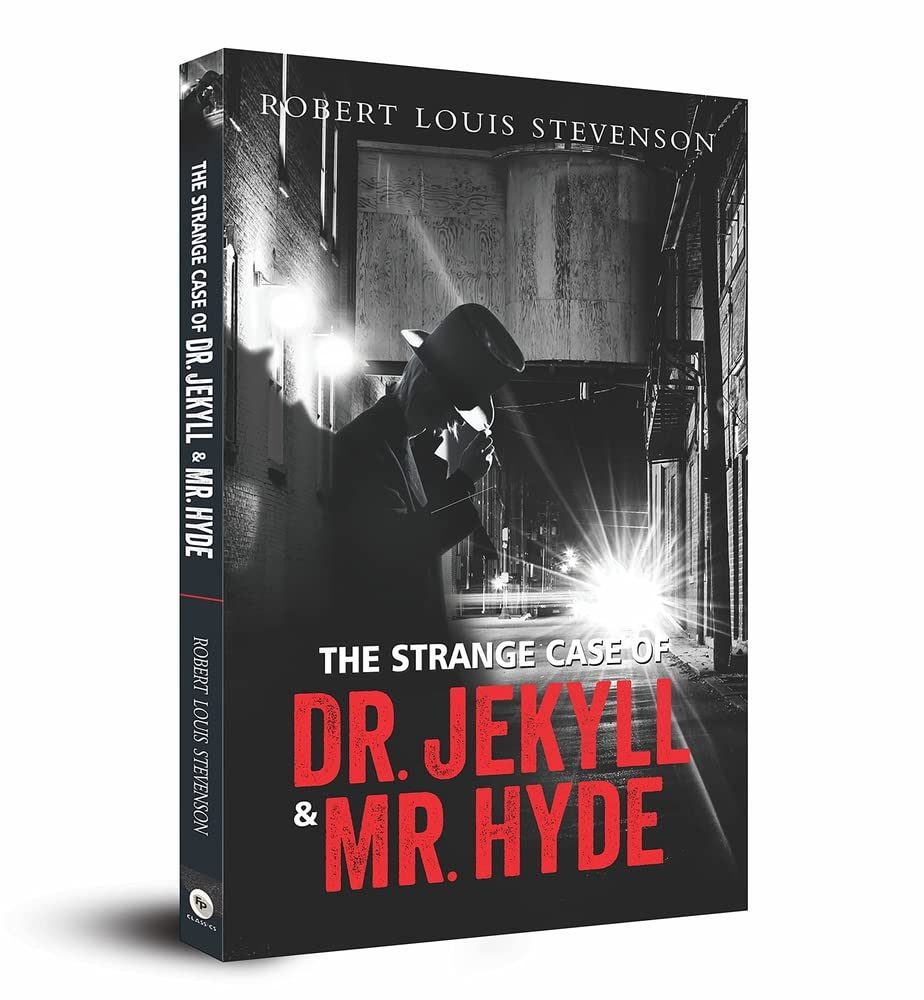 The Strange Case of DR. Jakyll & MR. Hyde by Robert Louis Stevenson