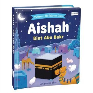AISHAH Bint Abu Bakr (BOARD BOOK)