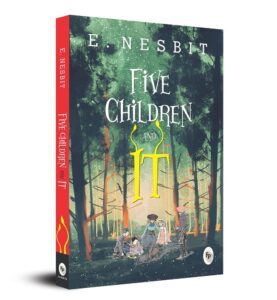 Five Children And It by E. Nesbit