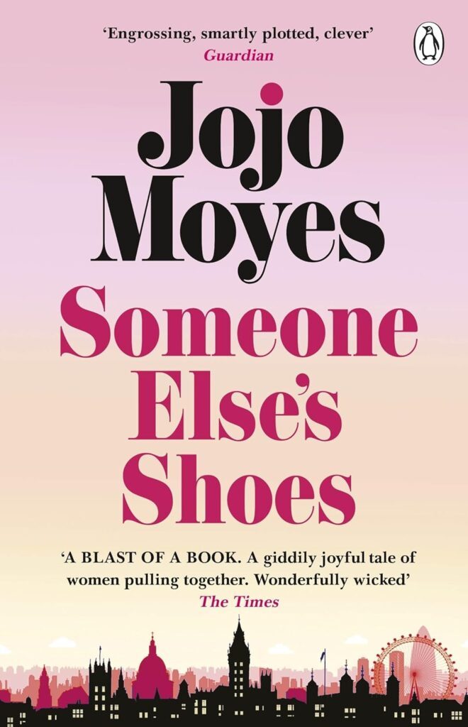 Someone else’s shoes by Jojo Moyes