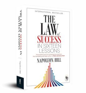 The Law of Success In Sixteen Lessons by Napoleon Hill