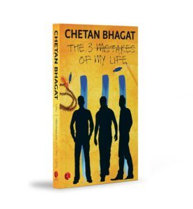 THE 3 MISTAKES OF MY LIFE by Chetan Bhagat