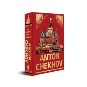 The Greatest Short Stories of Anton Chekhov