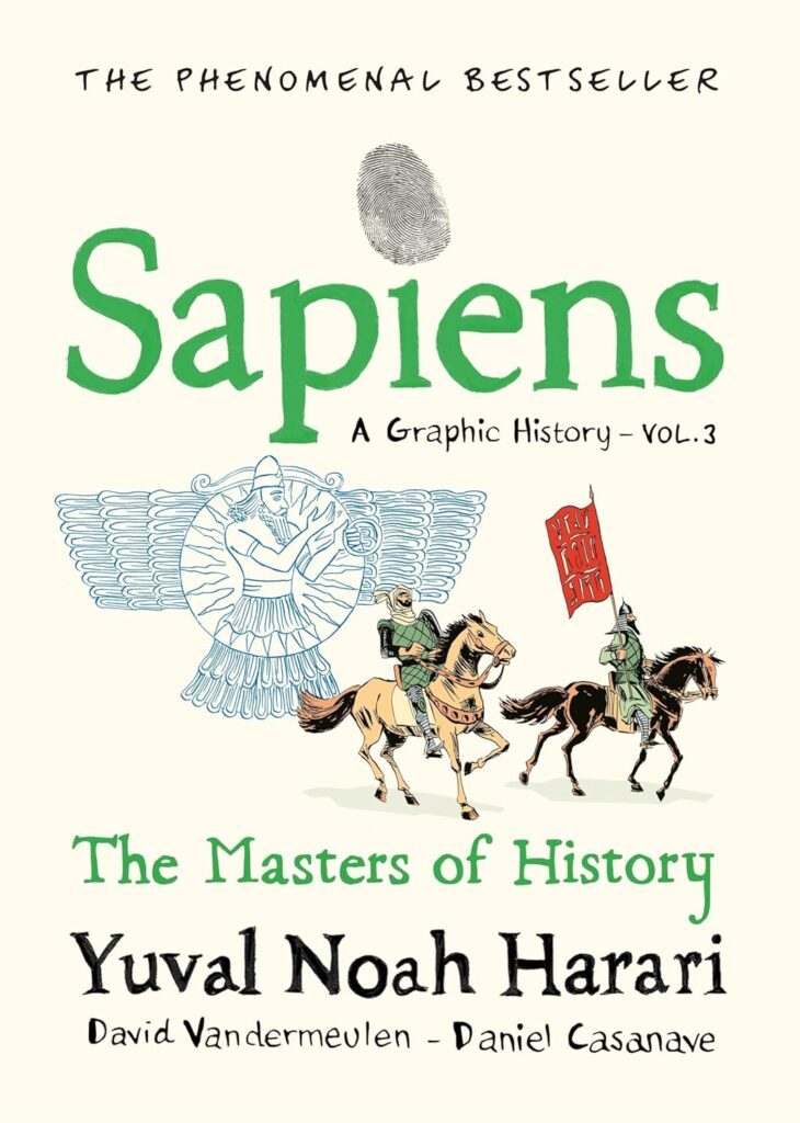Sapiens A Graphic History, Volume 3 by David Casanave